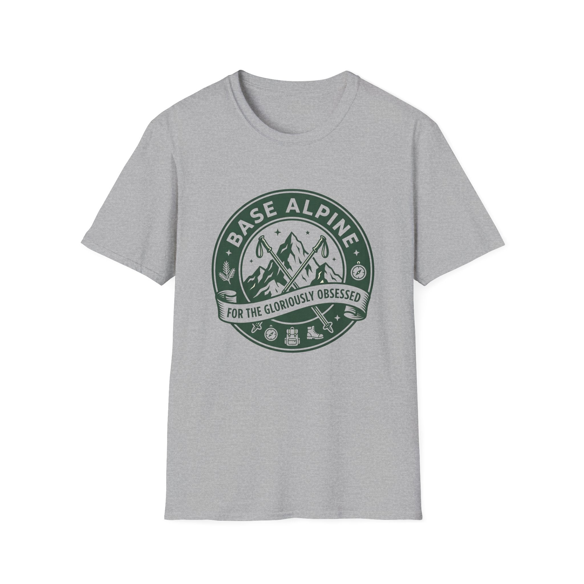 Base Alpine For The Gloriously Obsessed T-Shirt