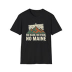 No Rain, No Pain, No Maine T-Shirt