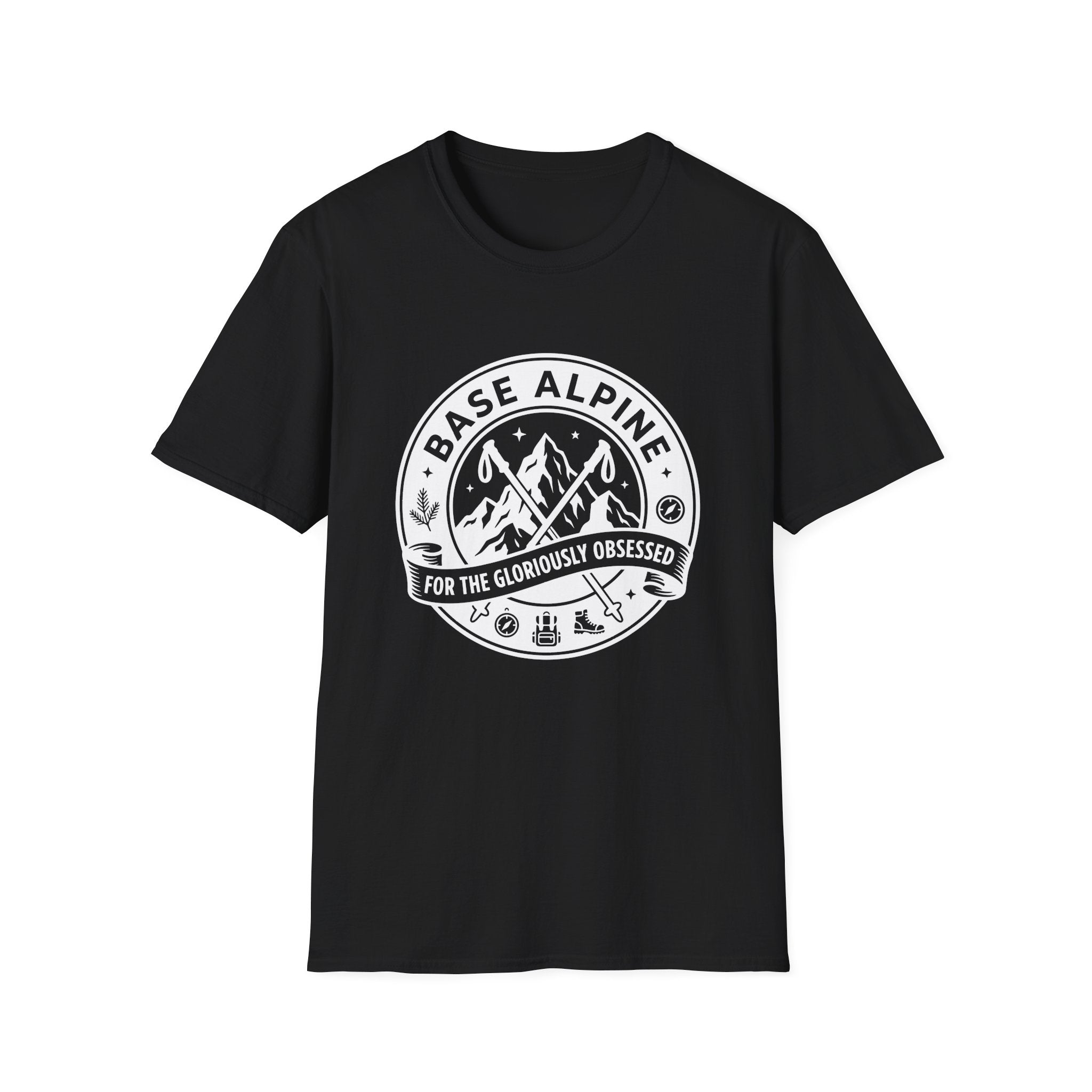 Base Alpine For The Gloriously Obsessed T-Shirt