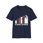 No Service, No Problem T-Shirt