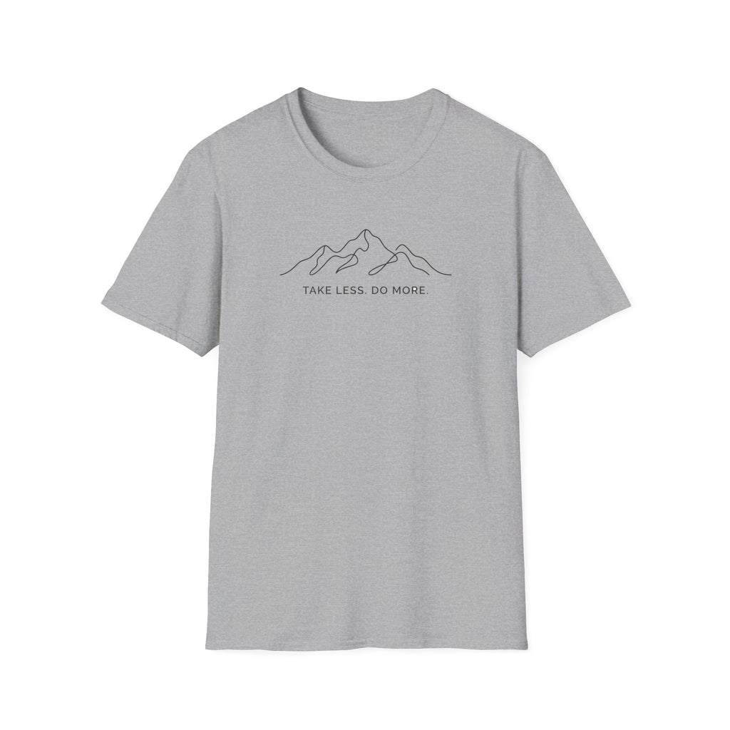 Take Less. Do More T-Shirt