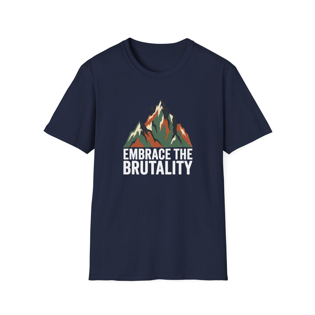 Embrace The Brutality T-Shirt