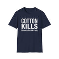 Cotton Kills T-Shirt
