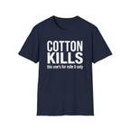 Cotton Kills T-Shirt