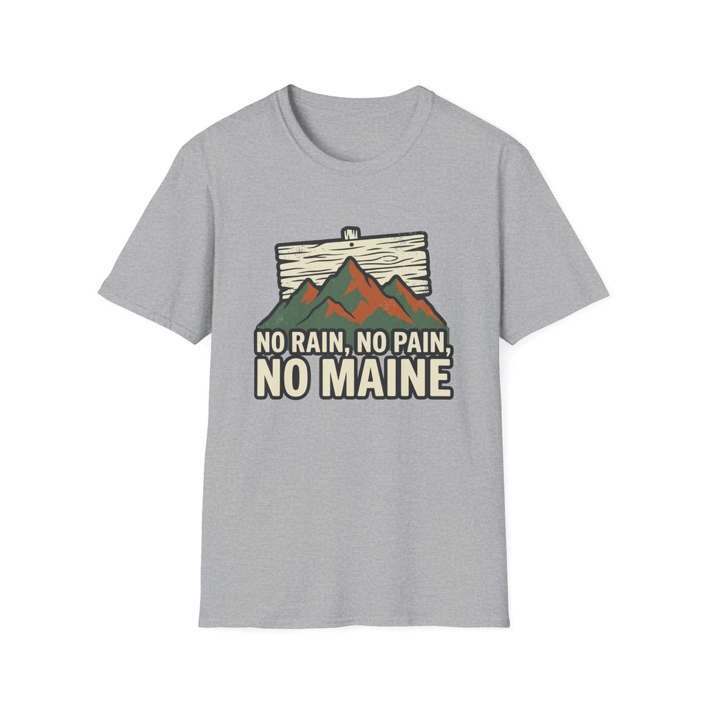 No Rain, No Pain, No Maine T-Shirt