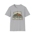 No Rain, No Pain, No Maine T-Shirt