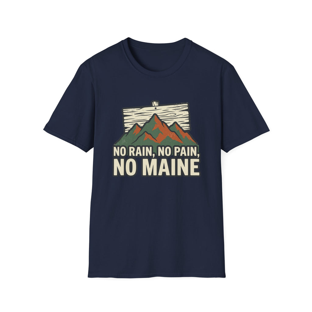 No Rain, No Pain, No Maine T-Shirt