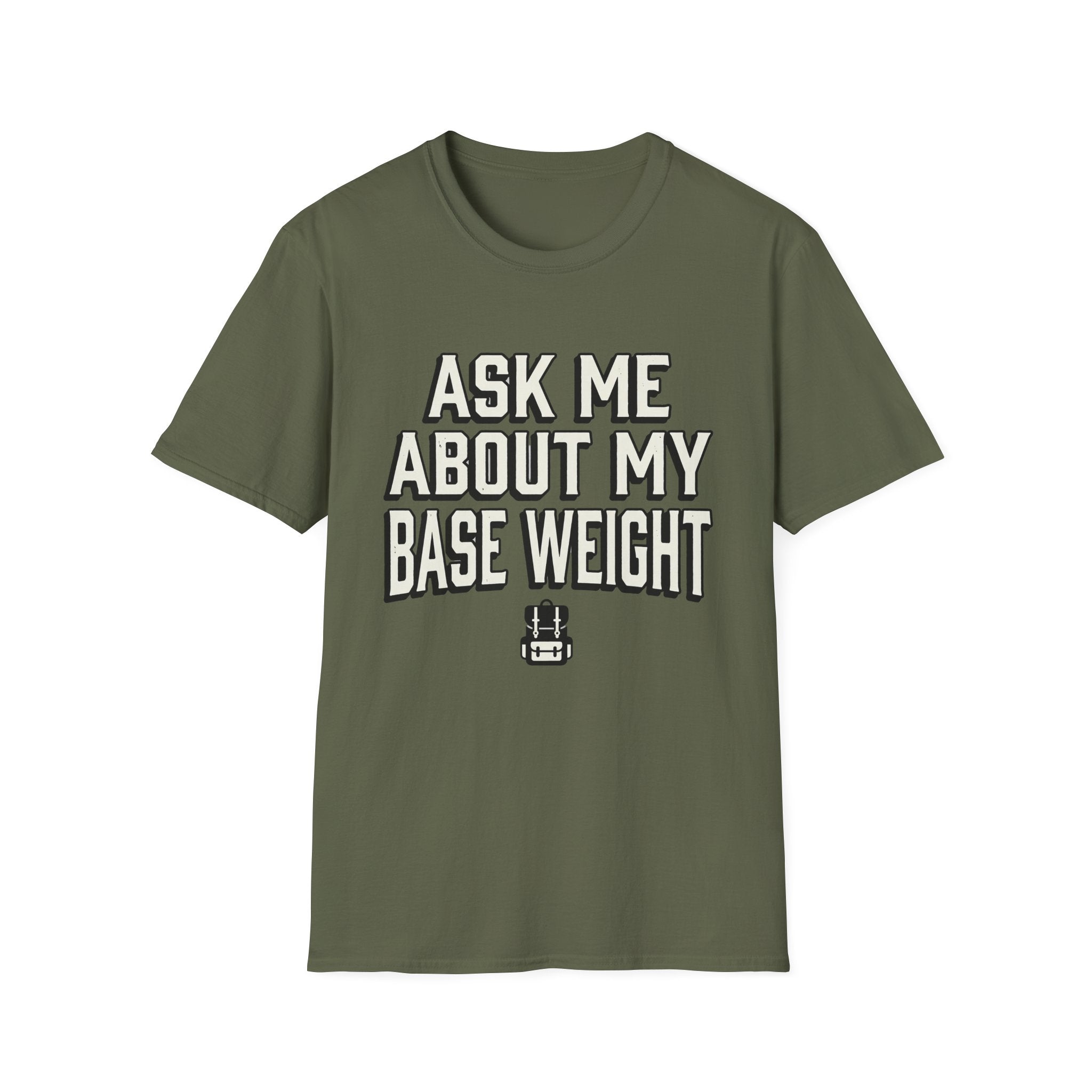 Ask Me About My Base Weight T-Shirt