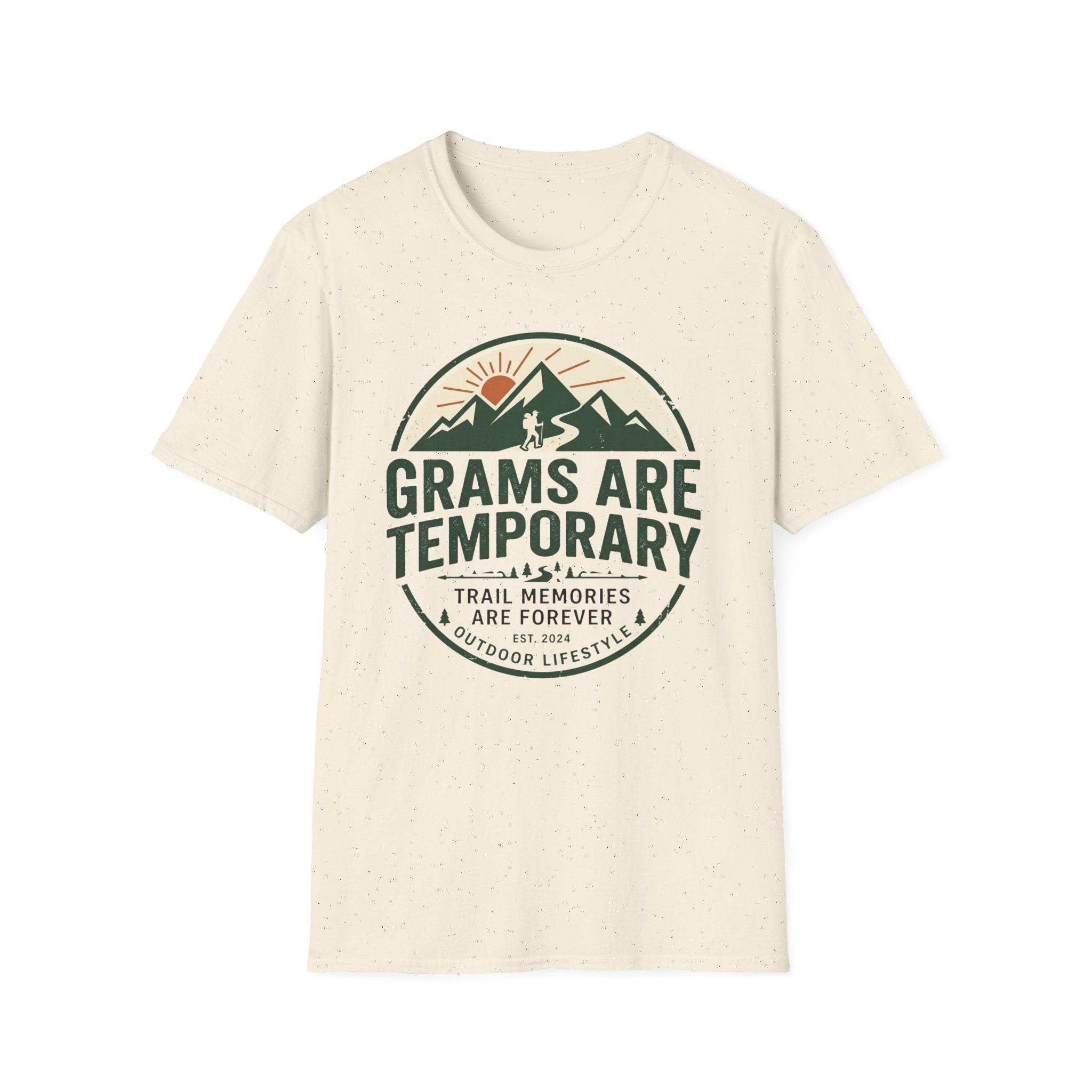 Grams Are Temporary T-Shirt