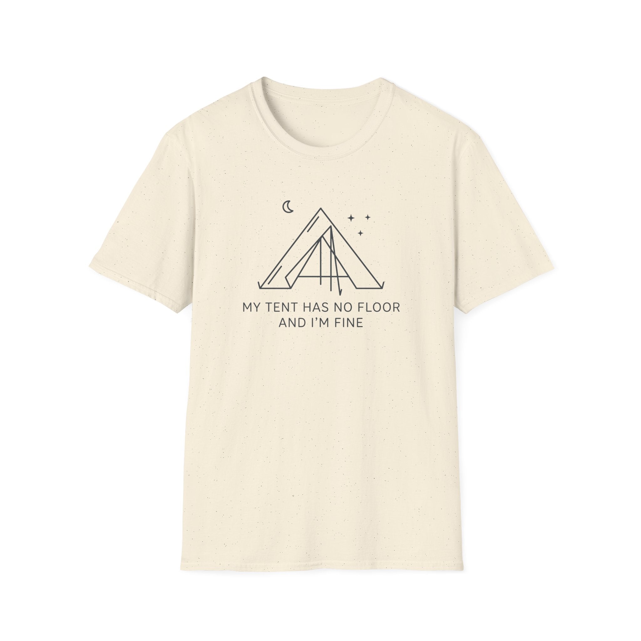 My Tent Has No Floor T-Shirt