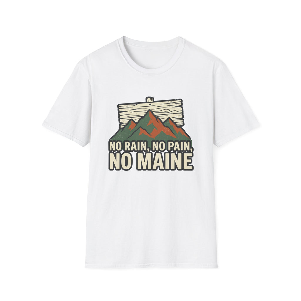 No Rain, No Pain, No Maine T-Shirt