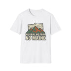 No Rain, No Pain, No Maine T-Shirt