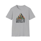 Embrace The Brutality T-Shirt