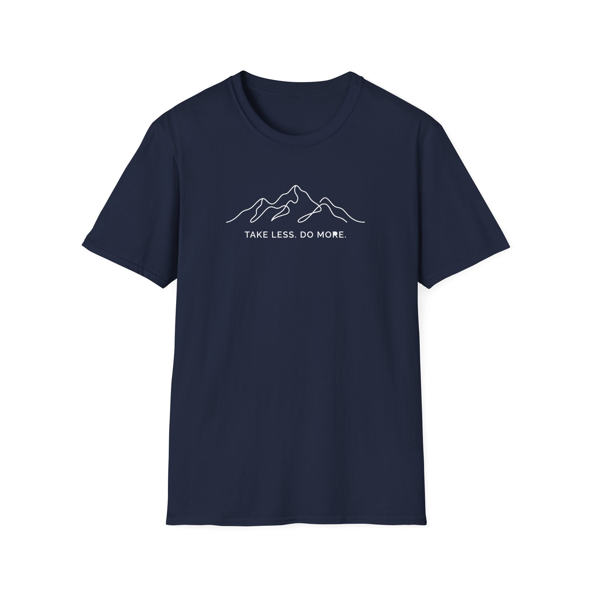 Take Less. Do More T-Shirt