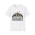 My Other Hobby Is Spreadsheets T-Shirt