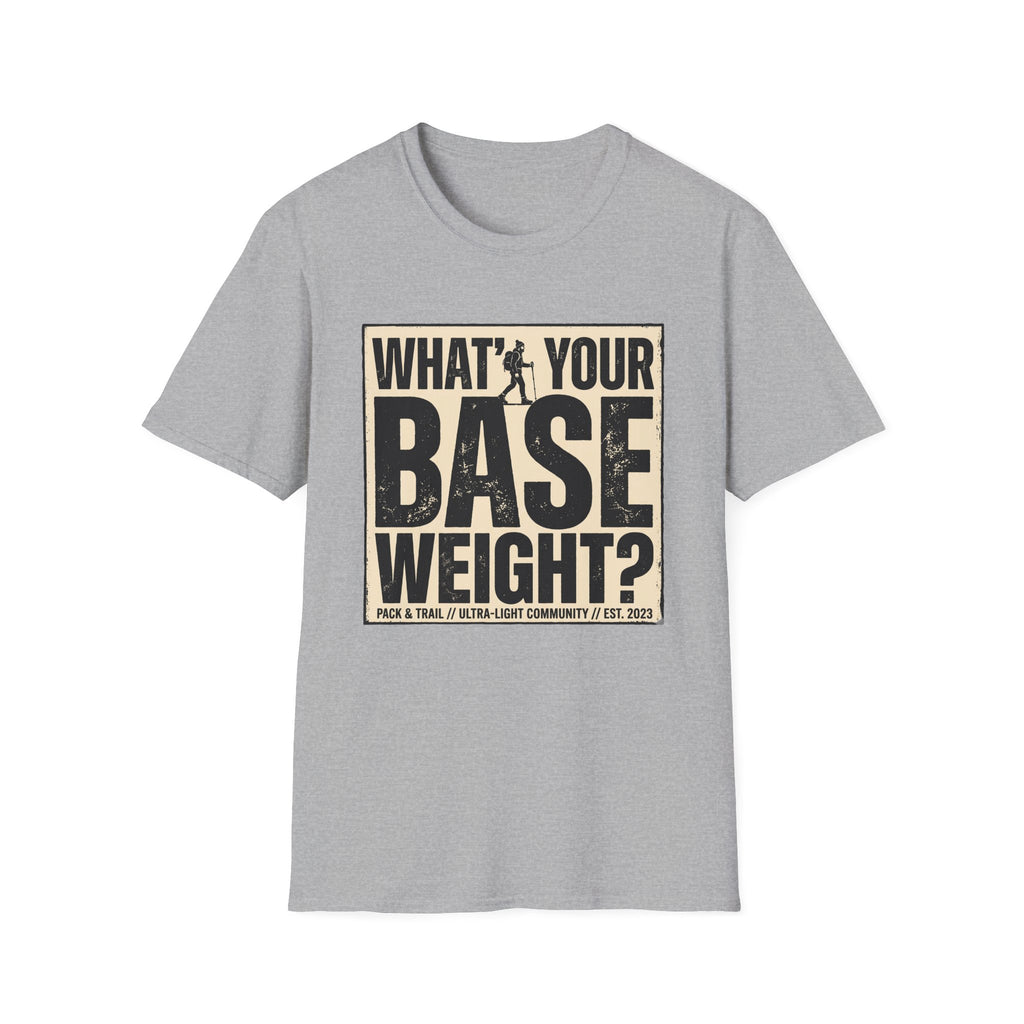 What's Your Base Weight T-Shirt