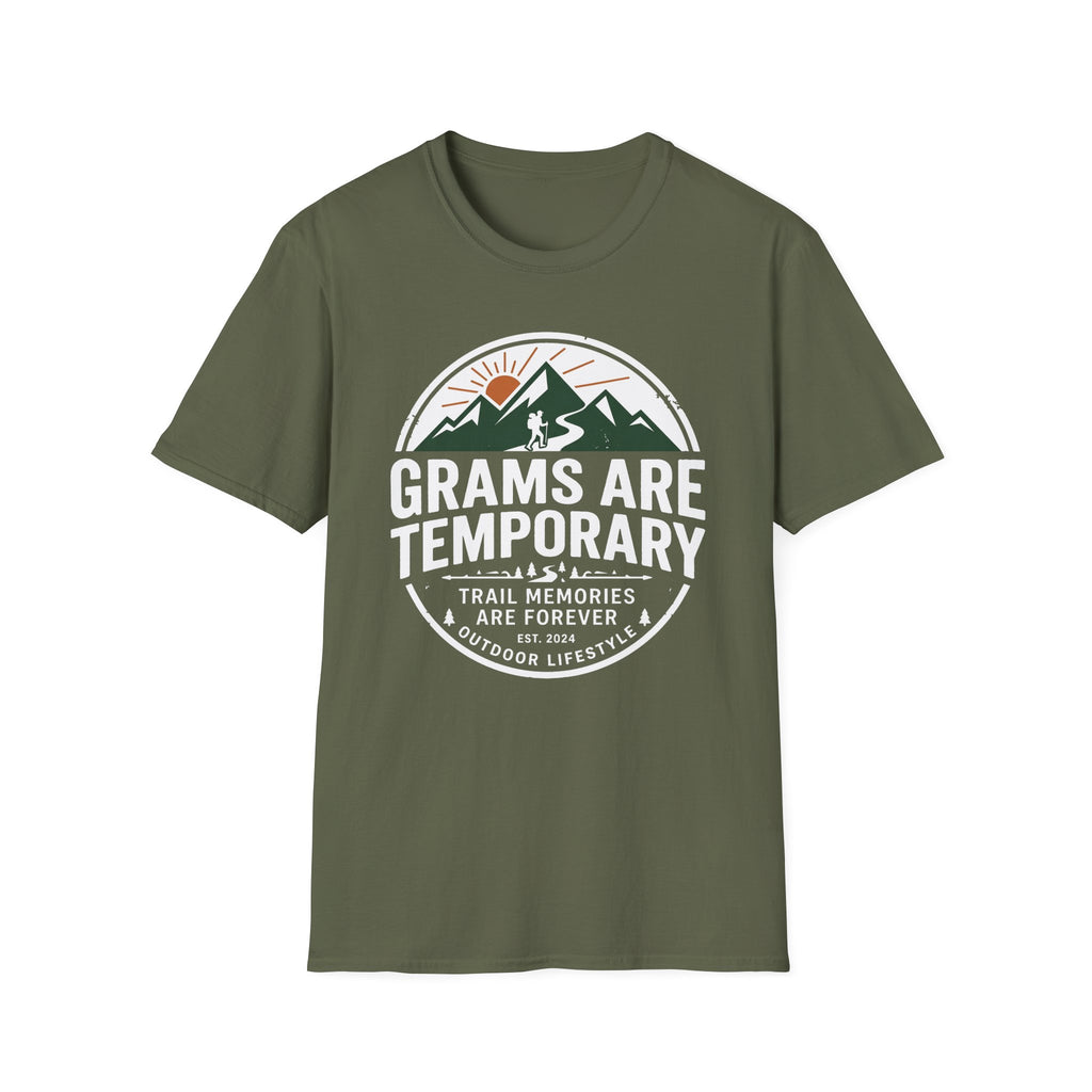 Grams Are Temporary T-Shirt