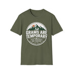 Grams Are Temporary T-Shirt