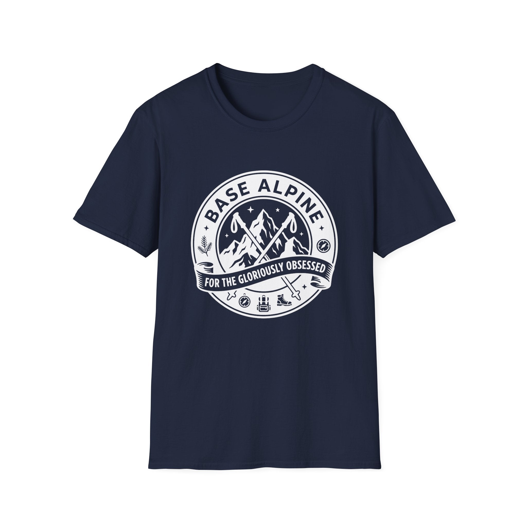 Base Alpine For The Gloriously Obsessed T-Shirt
