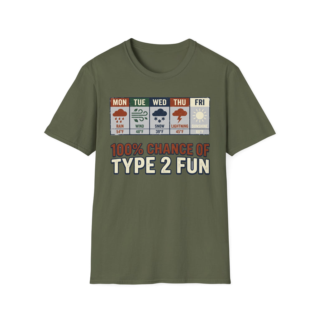 100% Chance Of Type 2 Fun T-Shirt