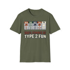 100% Chance Of Type 2 Fun T-Shirt