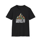 Embrace The Brutality T-Shirt