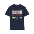 100% Chance Of Type 2 Fun T-Shirt