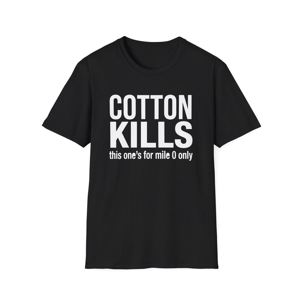 Cotton Kills T-Shirt