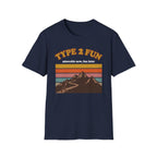 Type 2 Fun - Miserable Now, Fun Later T-Shirt