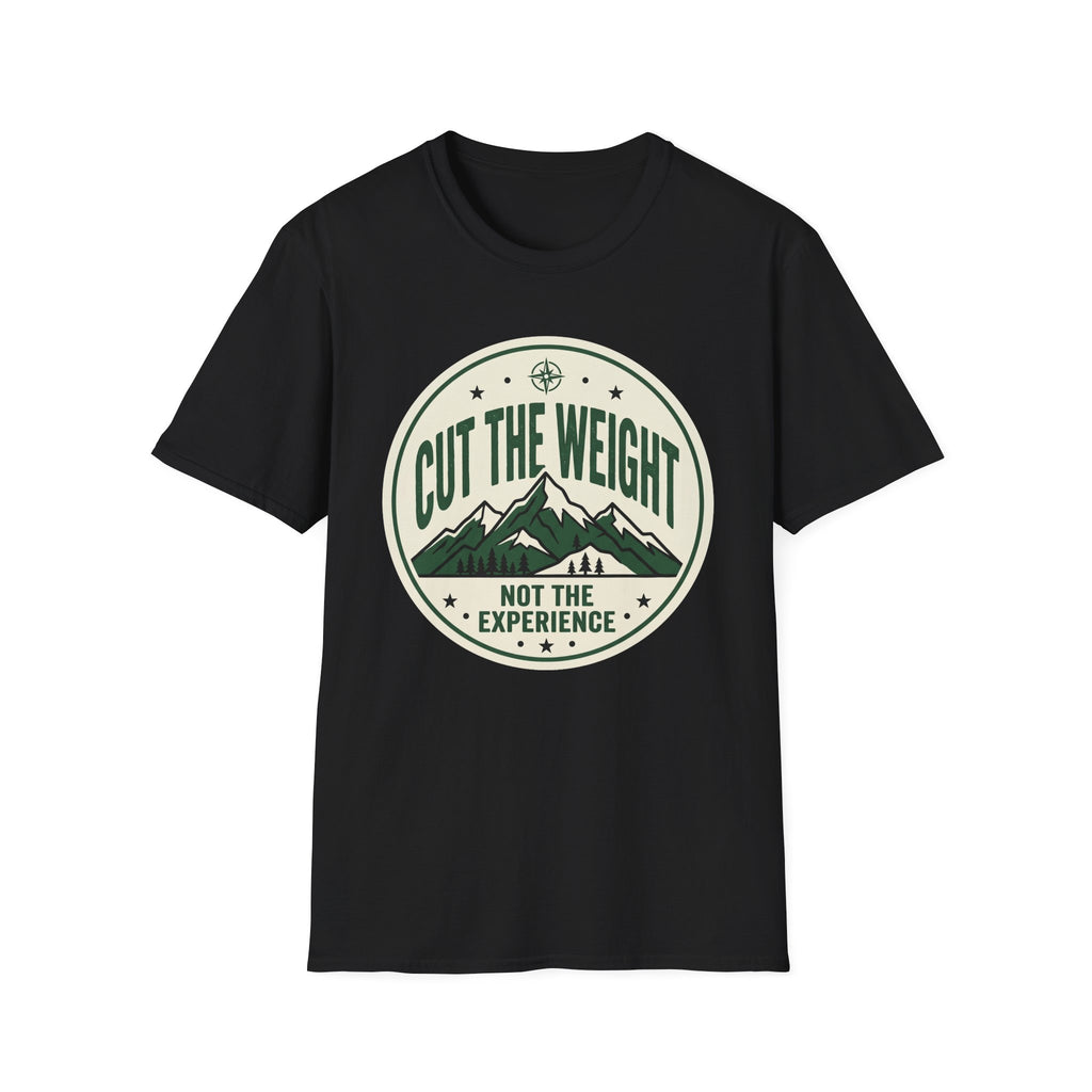 Cut The Weight Not The Experience T-Shirt