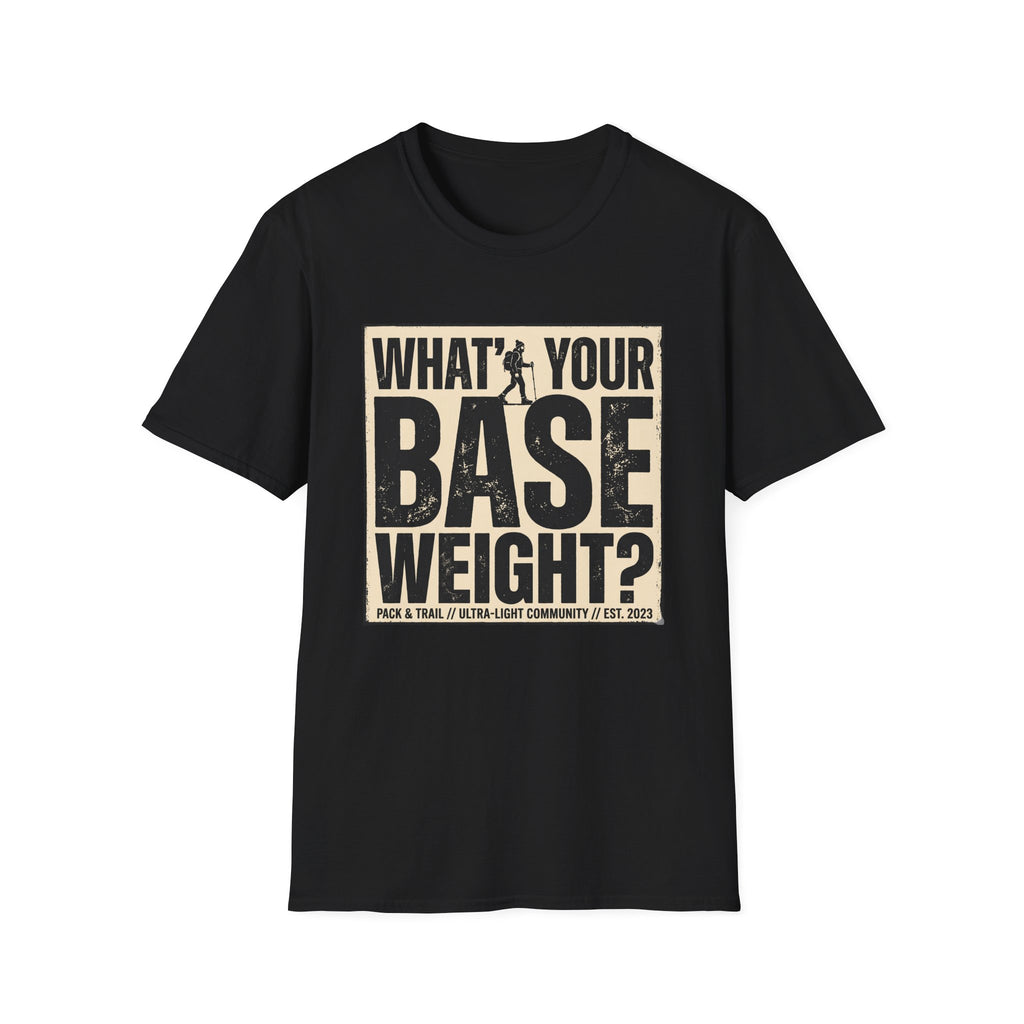 What's Your Base Weight T-Shirt