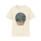 Stupid Light T-Shirt