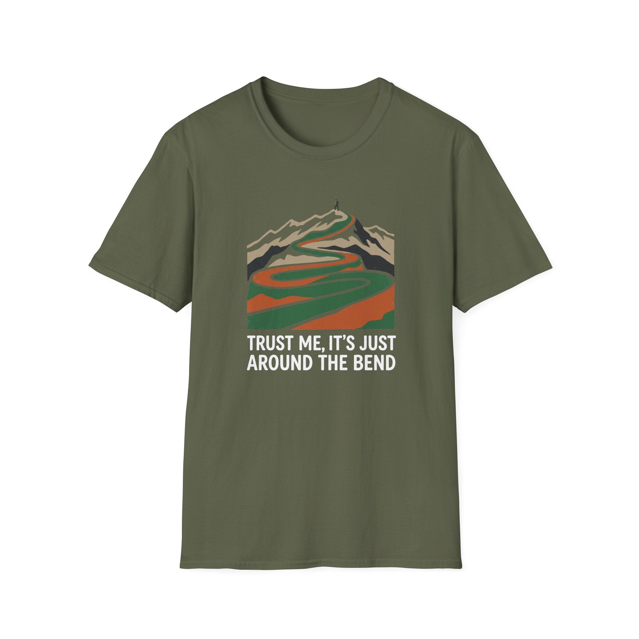 Trust Me Its Just Around The Bend T-Shirt