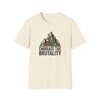 Embrace The Brutality T-Shirt