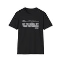 Cut The Handle Off Your Toothbrush T-Shirt