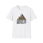 Embrace The Brutality T-Shirt