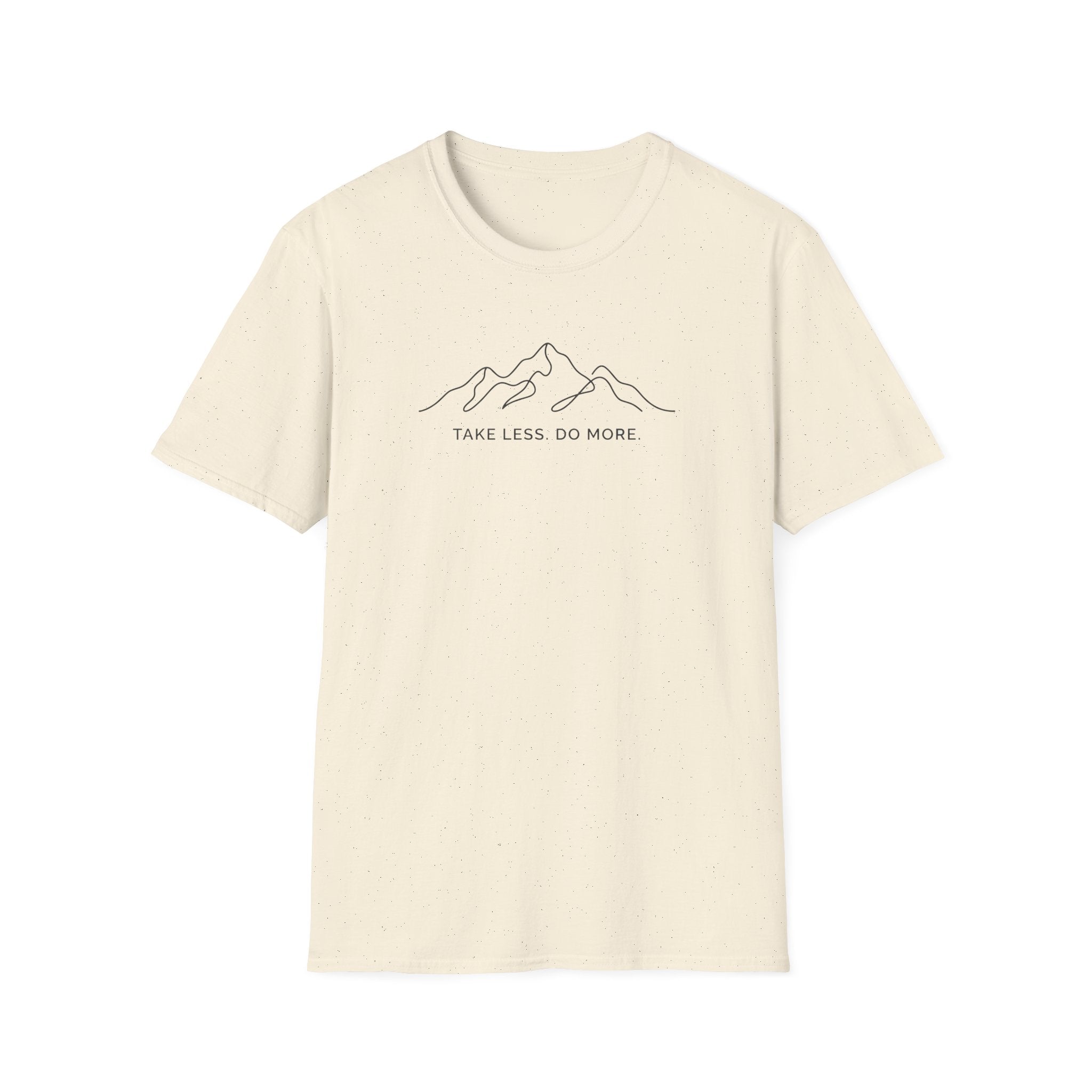 Take Less. Do More T-Shirt