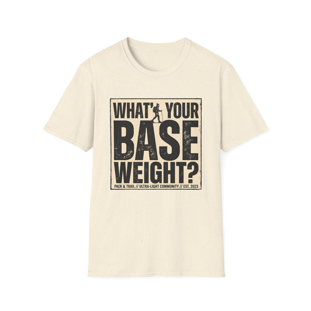 What's Your Base Weight T-Shirt