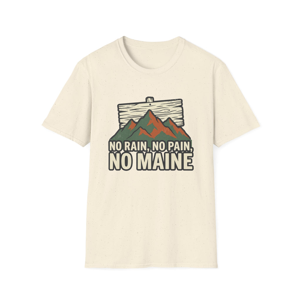 No Rain, No Pain, No Maine T-Shirt