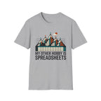My Other Hobby Is Spreadsheets T-Shirt