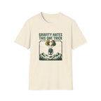 Gravity Hates This One Trick T-Shirt