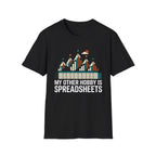 My Other Hobby Is Spreadsheets T-Shirt