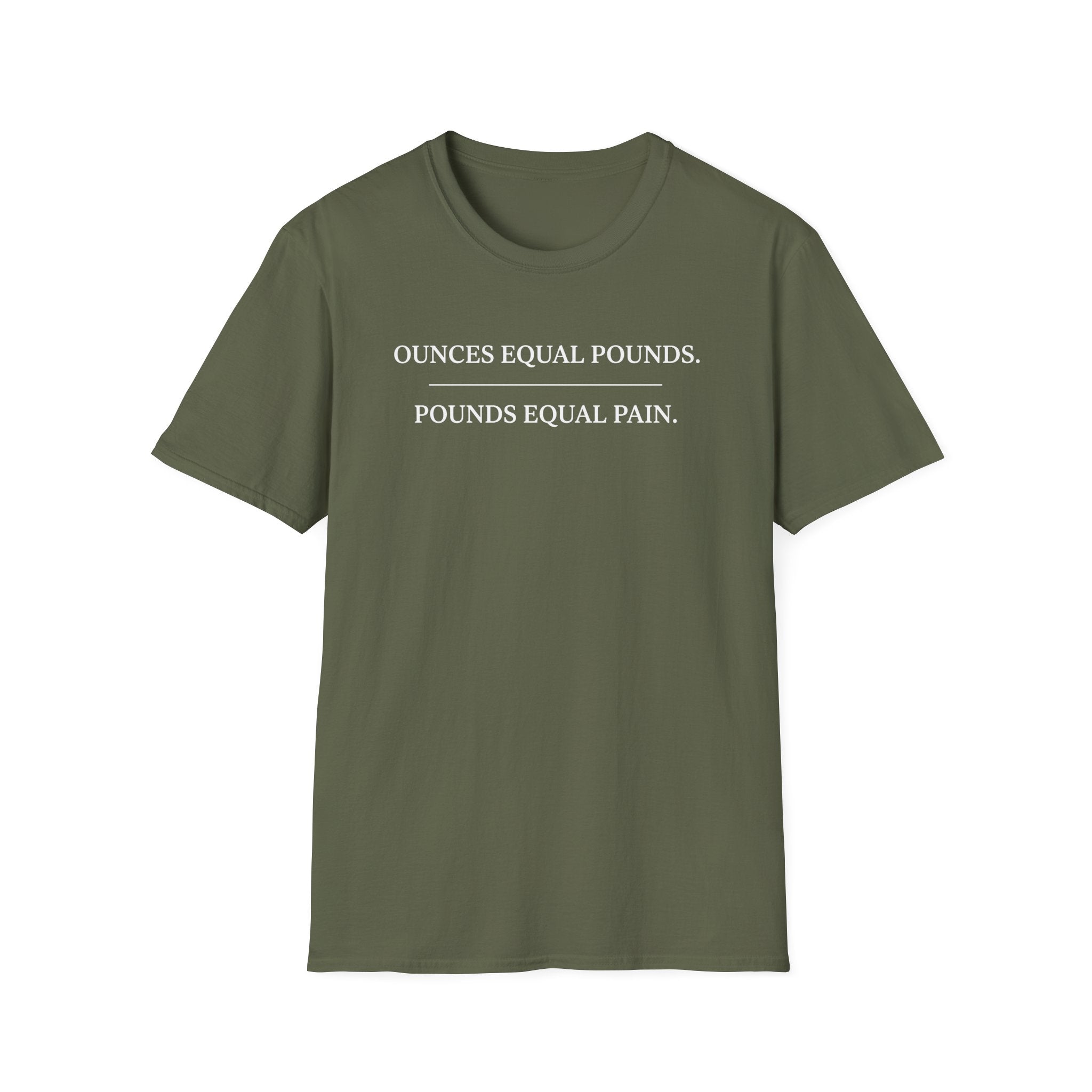 Ounces Equal Pounds T-Shirt