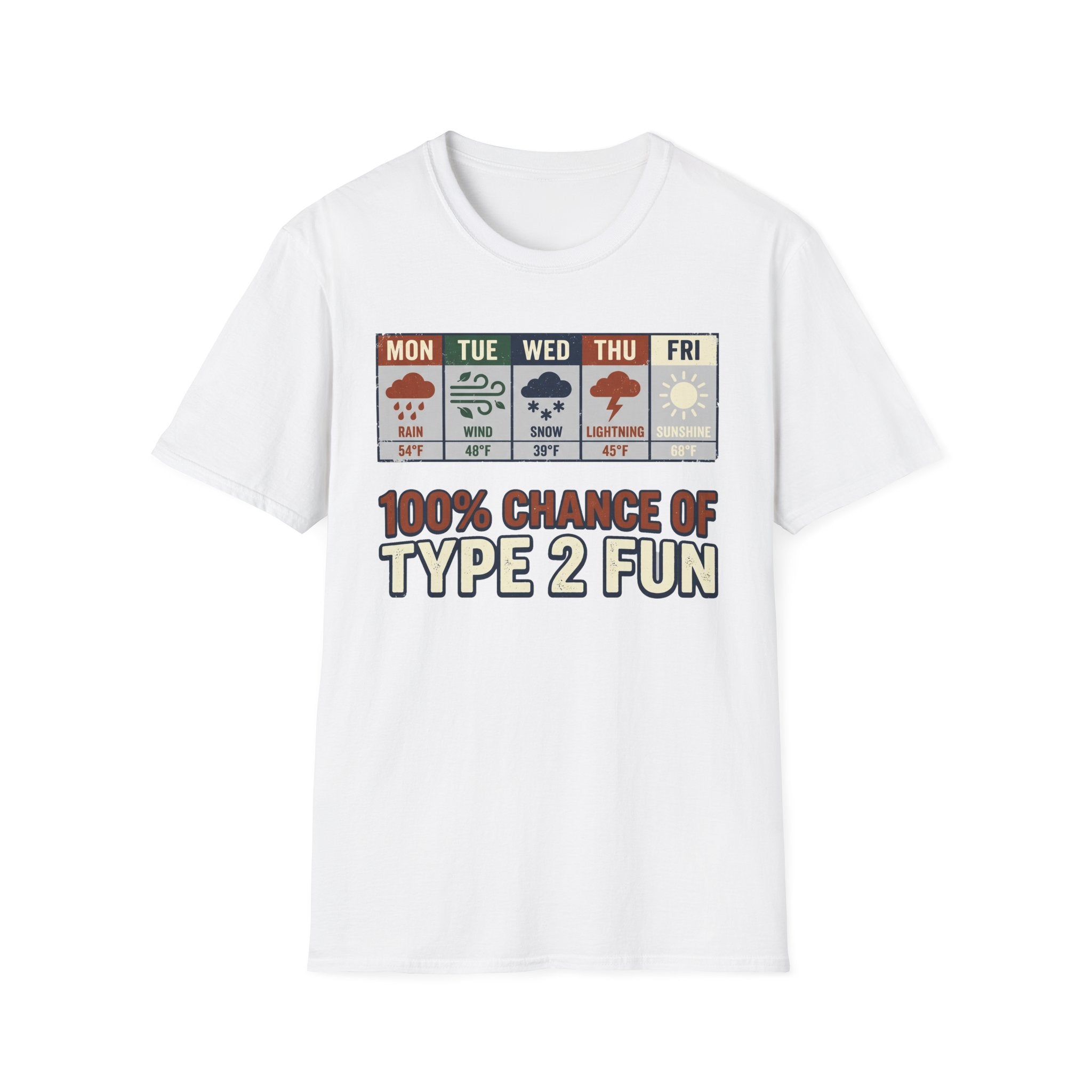 100% Chance Of Type 2 Fun T-Shirt