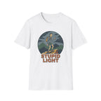 Stupid Light T-Shirt