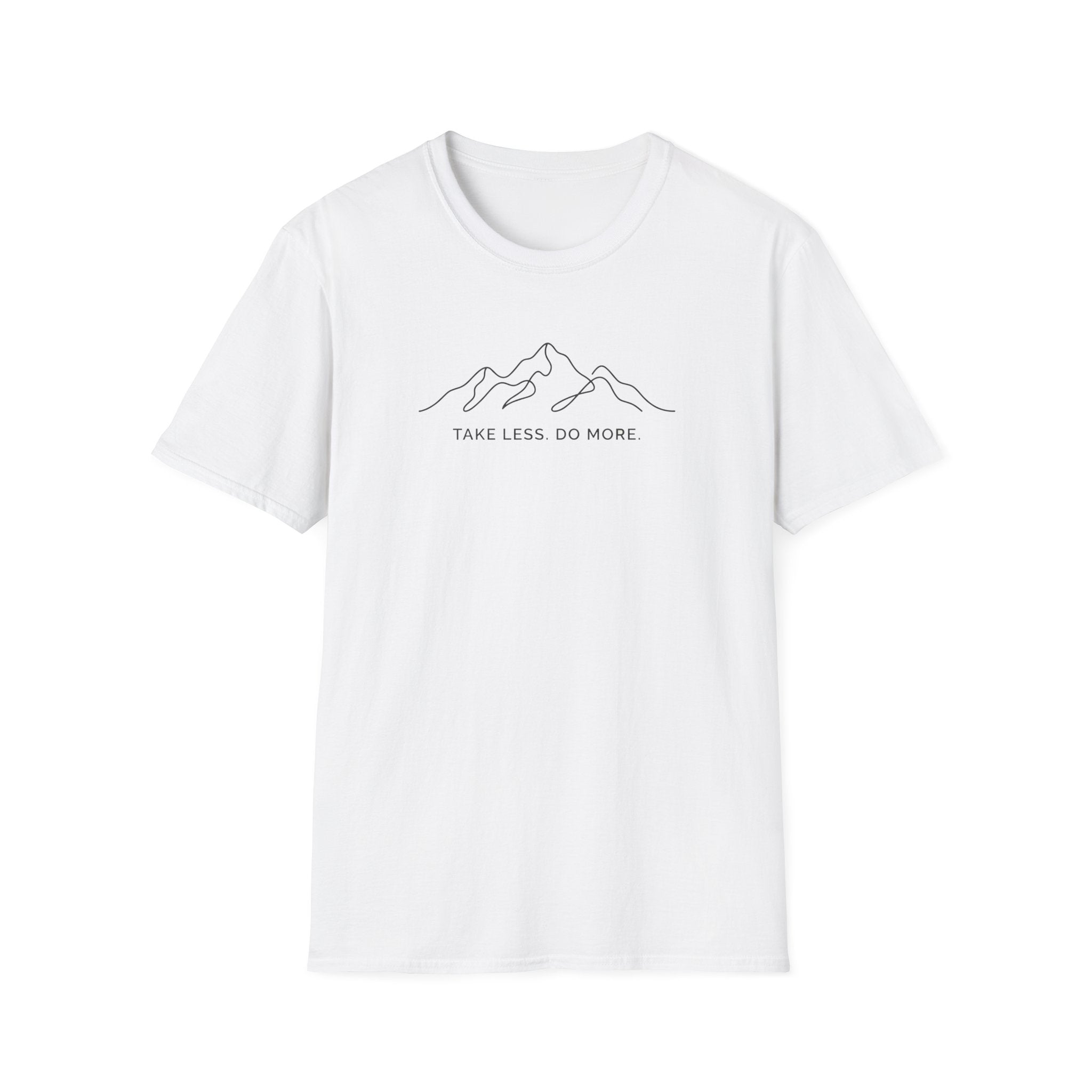 Take Less. Do More T-Shirt